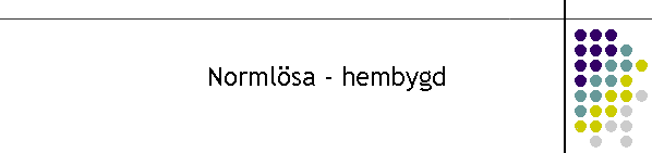 Normlsa - hembygd